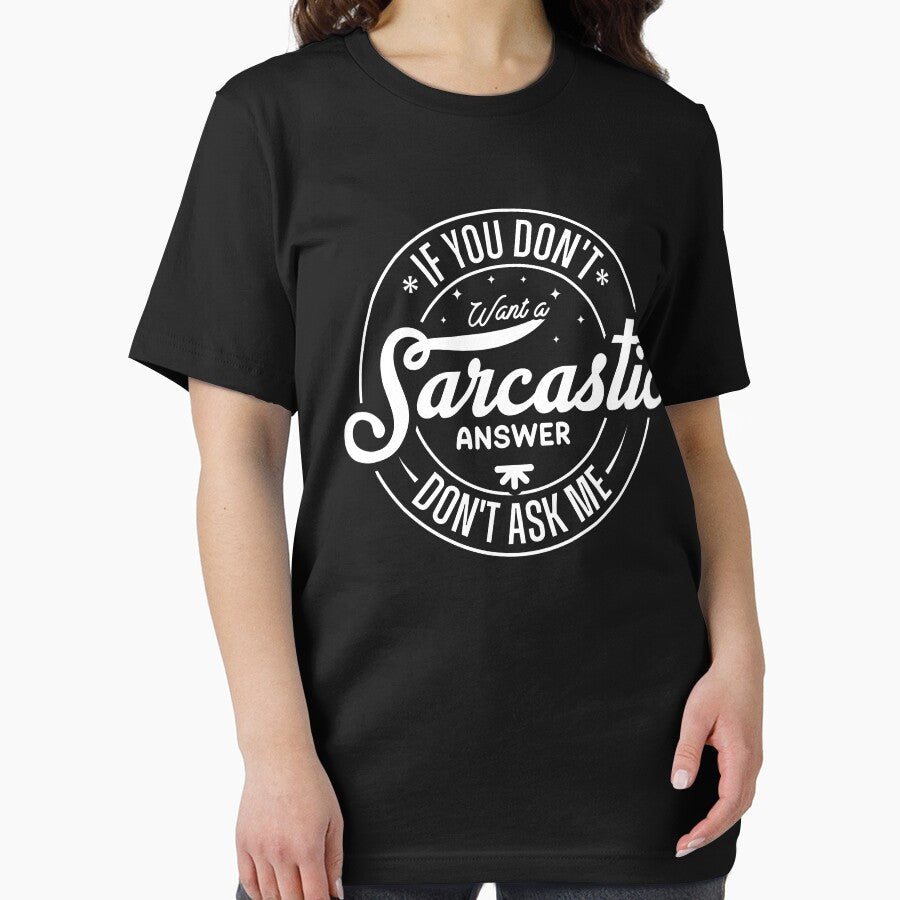 If You Don’t Want A Sarcastic Answer Don’t Ask Me by HARI POX Unisex , , , Long Sleeve Tee