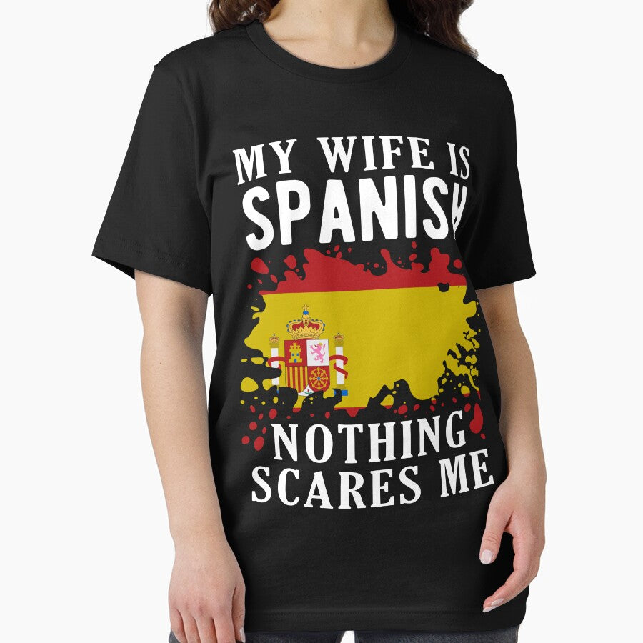 My Wife Is Spanish Nothing Scares Me Spain Flag by OX-tright