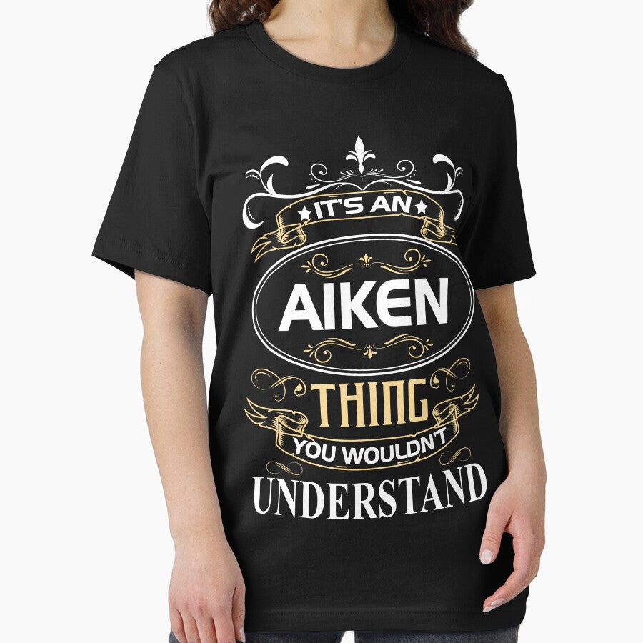 Aiken Name Shirt It's An Aiken Thing You Wouldn't Understand by AshToanTran
