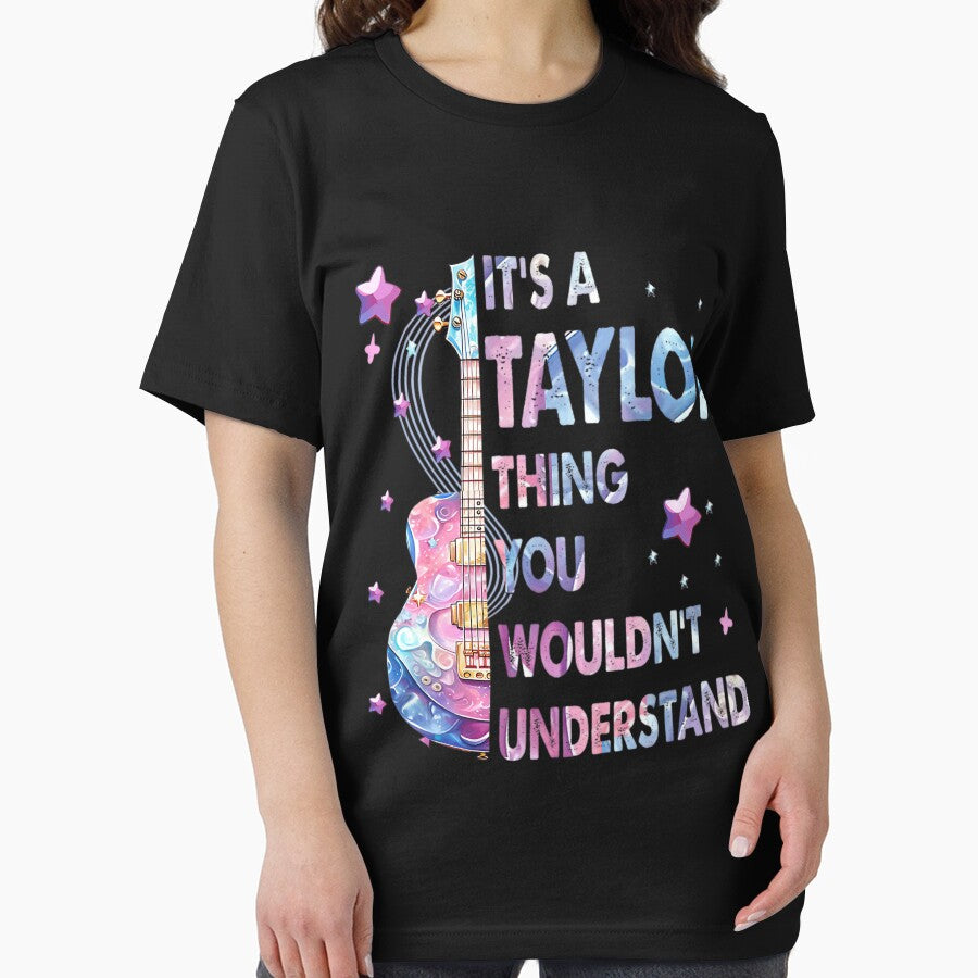 It'S A Taylor Thing You Wouldn'T Understand For Women, For Men, For Kids, Gift For Taylor Fan by Cruz-Saint