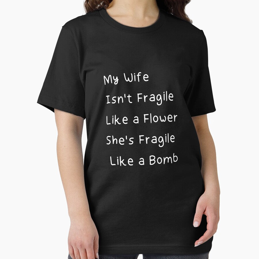 My Wife Isn't Fragile Like a Flower She's Fragile Like a Bomb , Gift for Him, Gift for Husband, Husband Gift, Funny Husband by Art10Shop