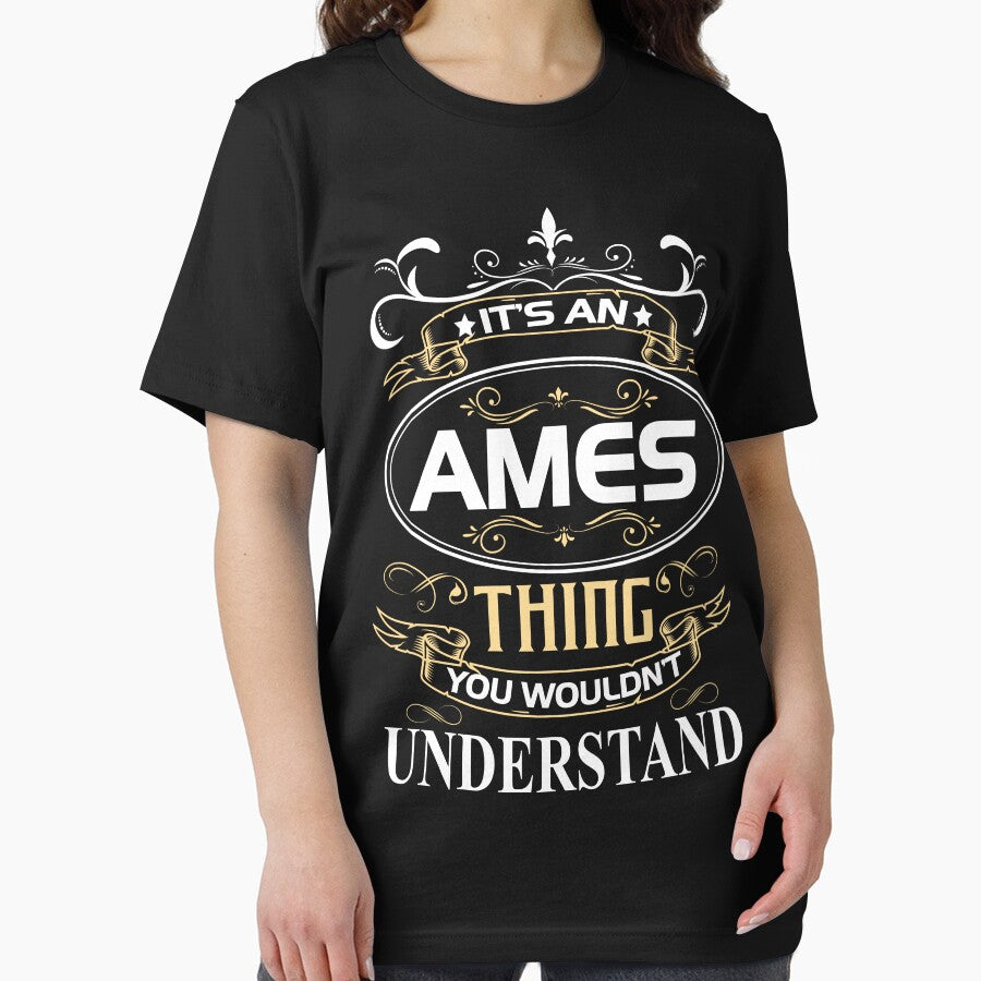 Ames Name Shirt It's An Ames Thing You Wouldn't Understand by AshToanTran