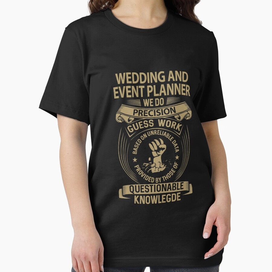 Wedding And Event Planner T Shirt - We Do Precision Gift Item Tee by isalvatore