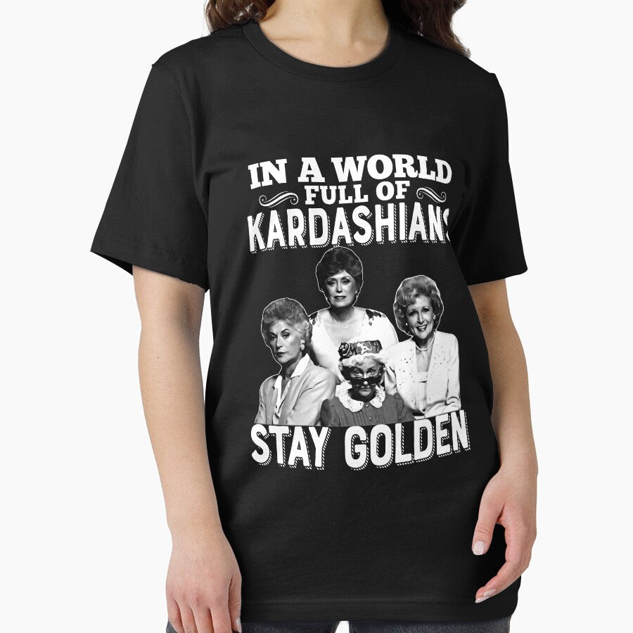 In The World Full Of Kardashians Stay Golden by LewisStevens