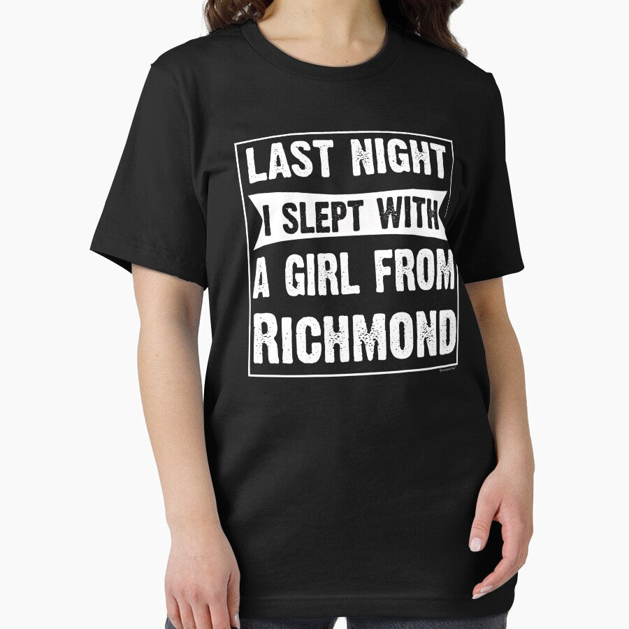 Last Night I Slept With Girl From Richmond. Funny Gift by CoolApparelShop