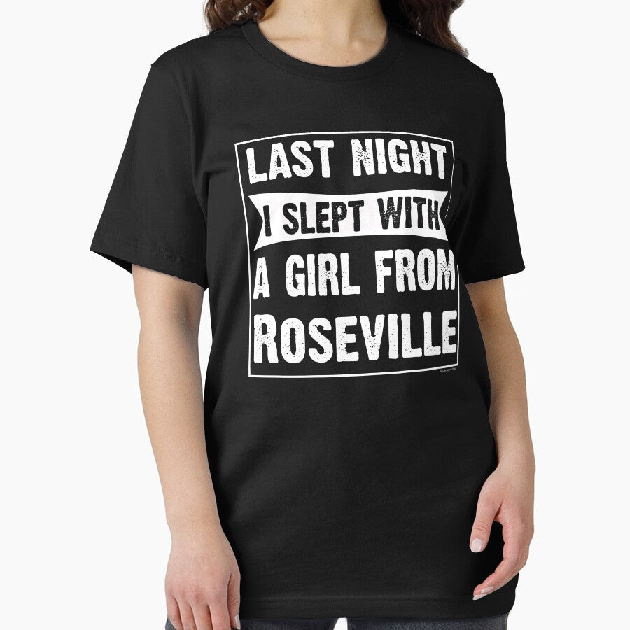 Last Night I Slept With Girl From Roseville. Funny Gift by CoolApparelShop