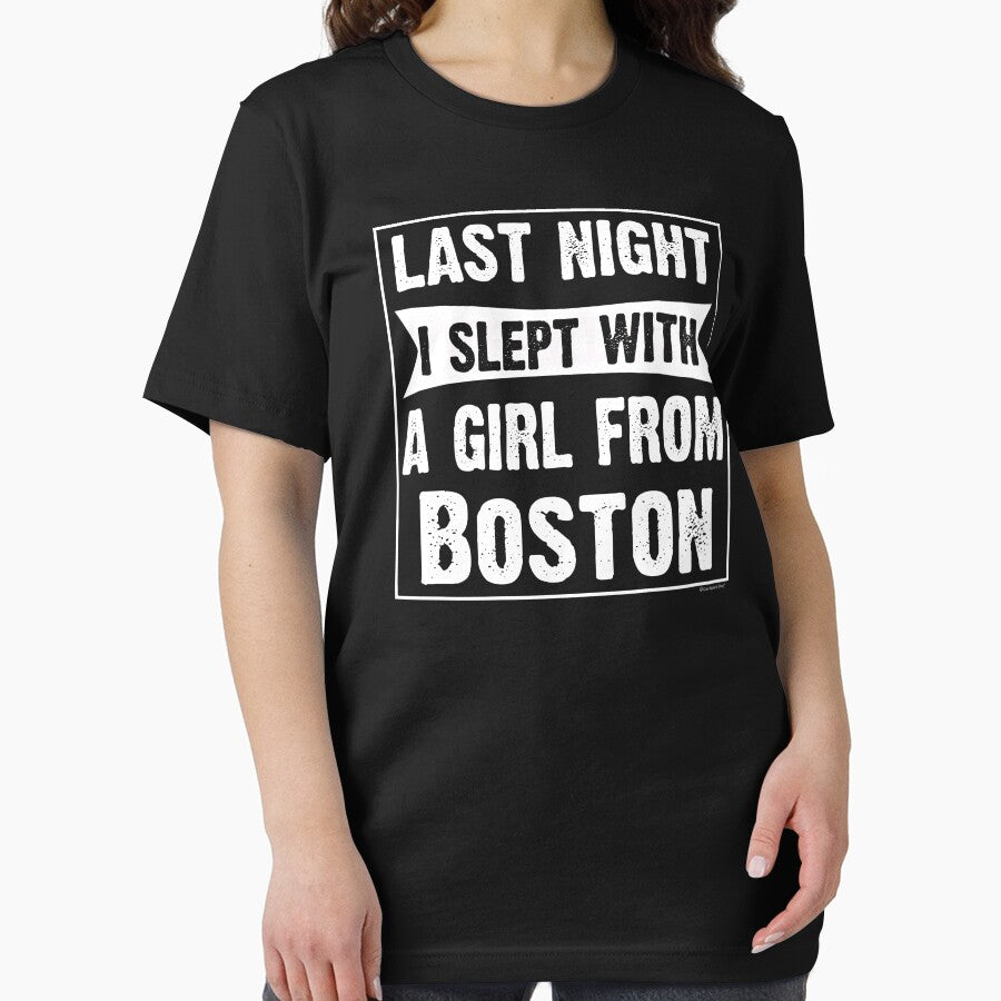 Last Night I Slept With Girl From Boston. Funny Gift by CoolApparelShop