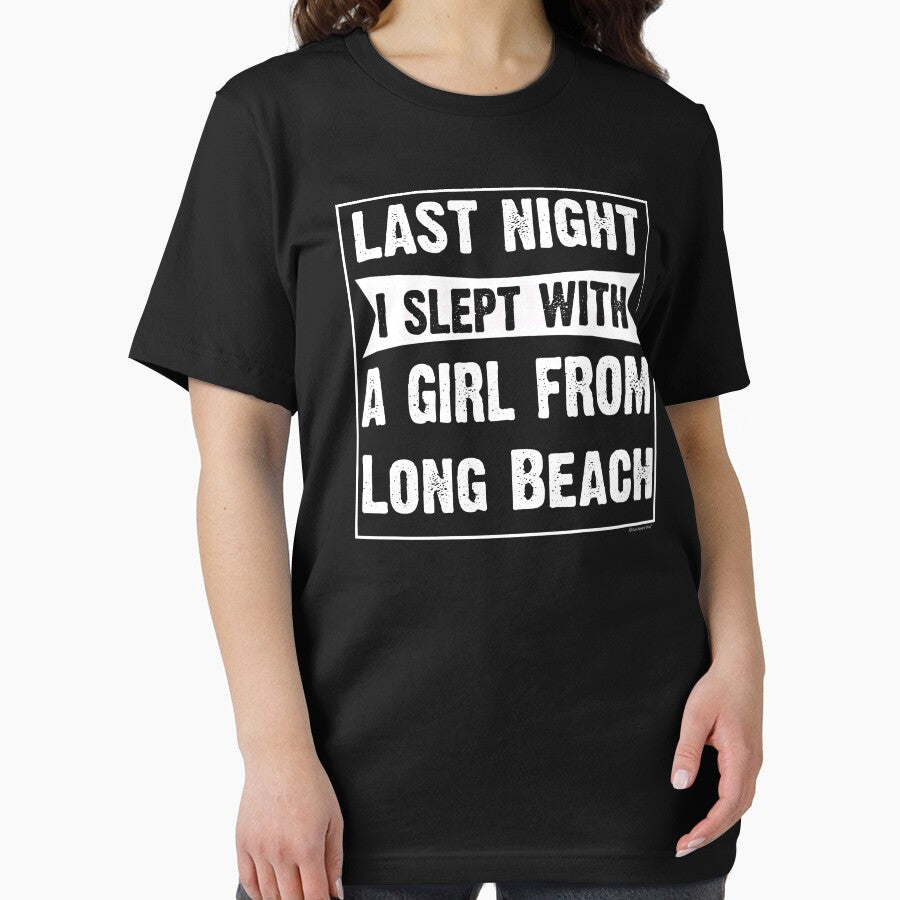 Last Night I Slept With Girl From Long Beach. Funny Gift by CoolApparelShop