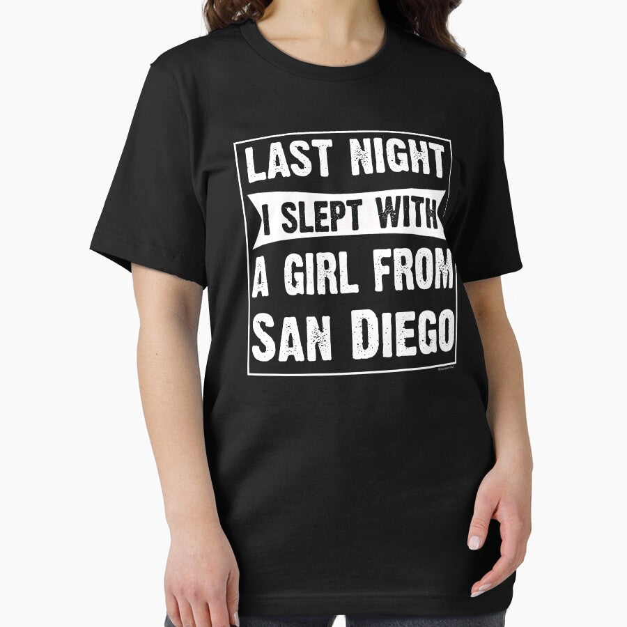 Last Night I Slept With Girl From San Diego. Funny Gift by CoolApparelShop