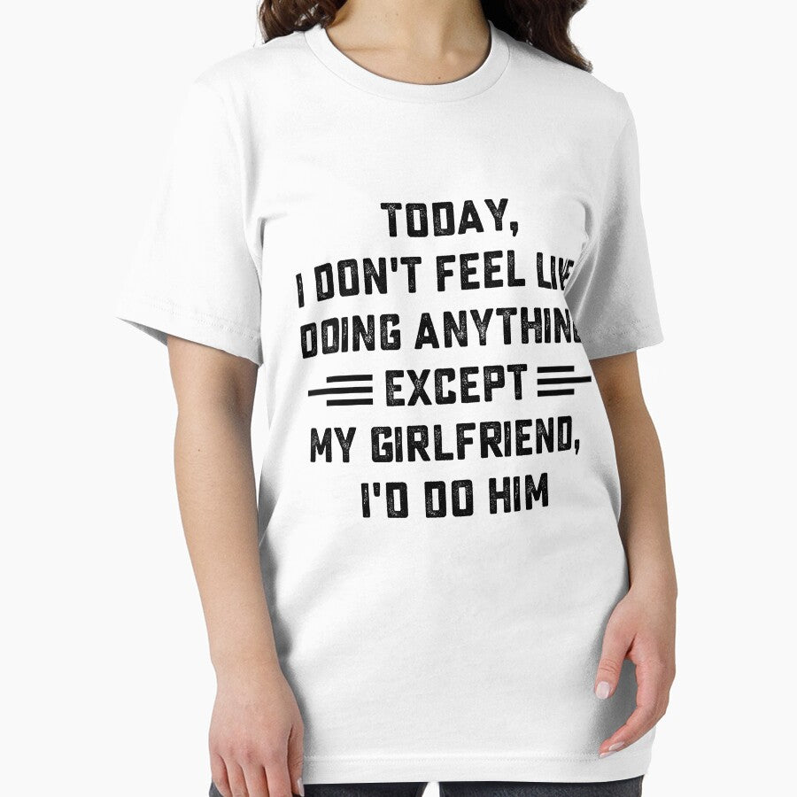 Today i don't feel like doing anything except my girlfriends i'd do him by hasanmasud