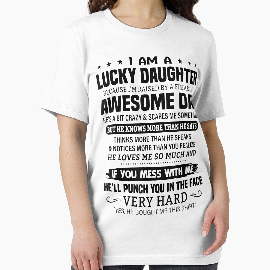 Lucky Daughter Because I'M Raised By A Freaking Awesome Dad by JWArtStudio