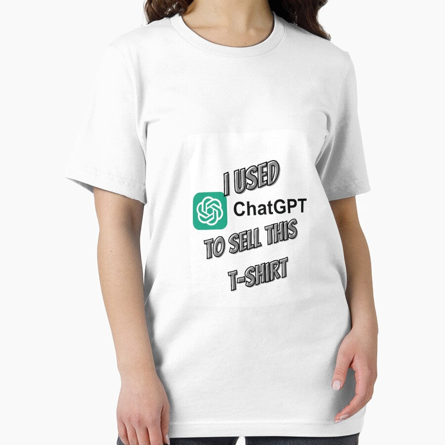 I USED CHATGPT TO SELL THIS T-SHIRT by BenadEvenChen