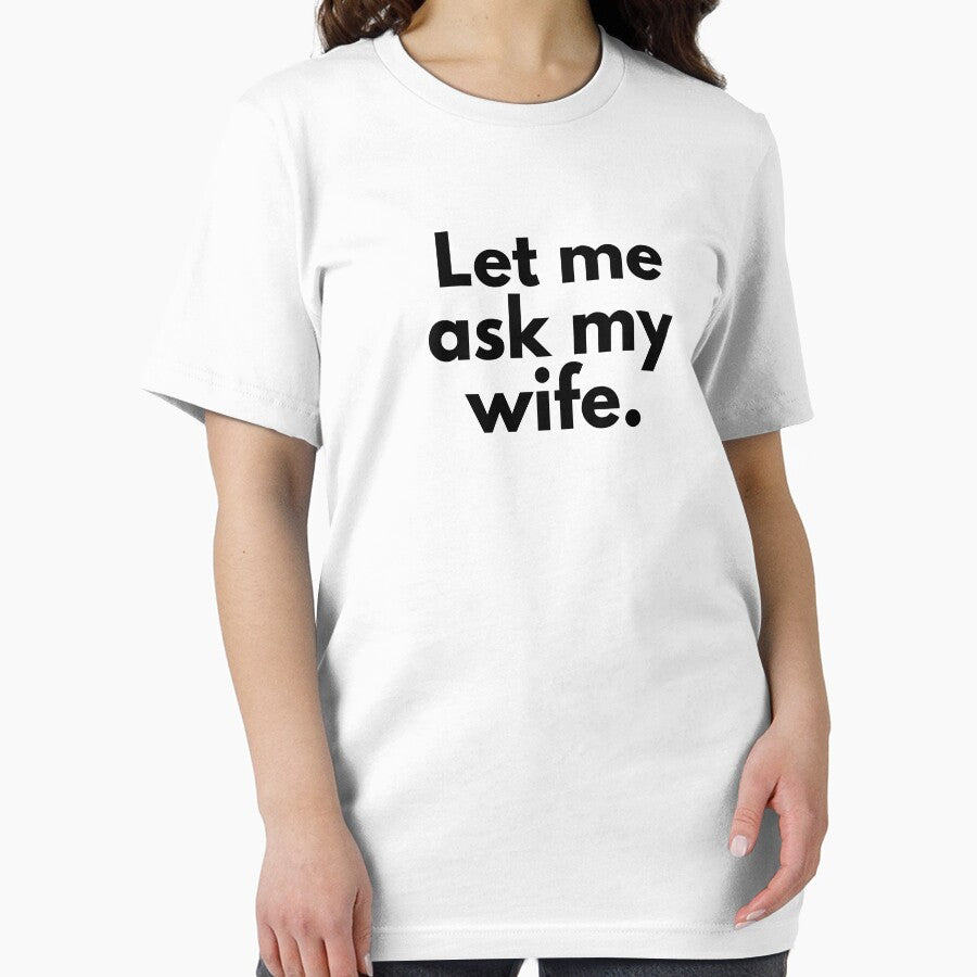 Let Me Ask My Wife by wildvibe