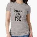 I craft. It's what I do by 3bagsfull