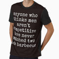 Anyone Who Thinks Men Aren't Competitive Has Never Seen Two Dads BBQ Funny Sarcastic Tee Shirt by ShanezShertz