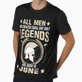 All Man Are Created Equal But Only Legends Are Born In June by Qudkin
