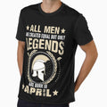 All Man Are Created Equal But Only Legends Are Born In April by Qudkin
