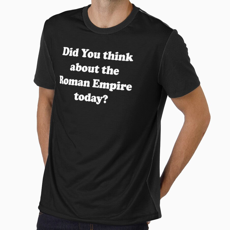 Did You think about the Roman Empire today? - white text by EmeraldeaArt