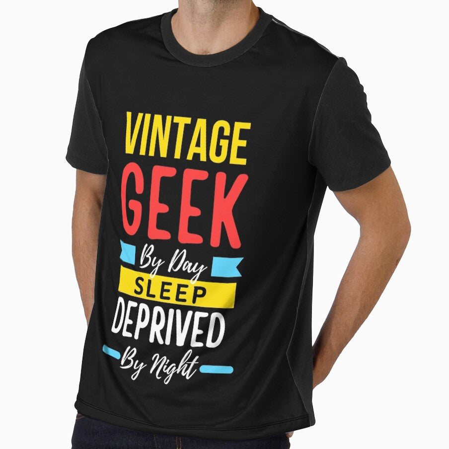 Vintage geek by day sleep deprived by night by annoying-shirts