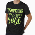 Everything I touch T-Shirt by spolayastore