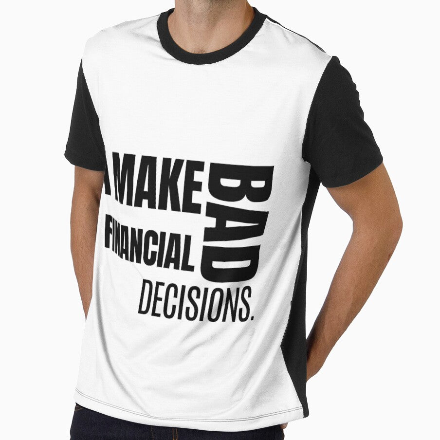 I Make Bad Financial Decisions – Funny Relatable Quote by MOTAS FASHION