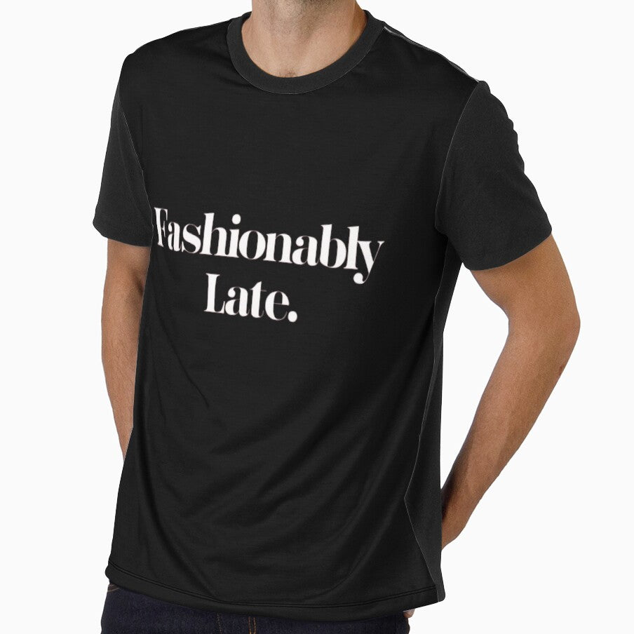 Fashionably Late, Funny Quote Apparel and Gifts | Witty, Relatable Humour by harmzk90
