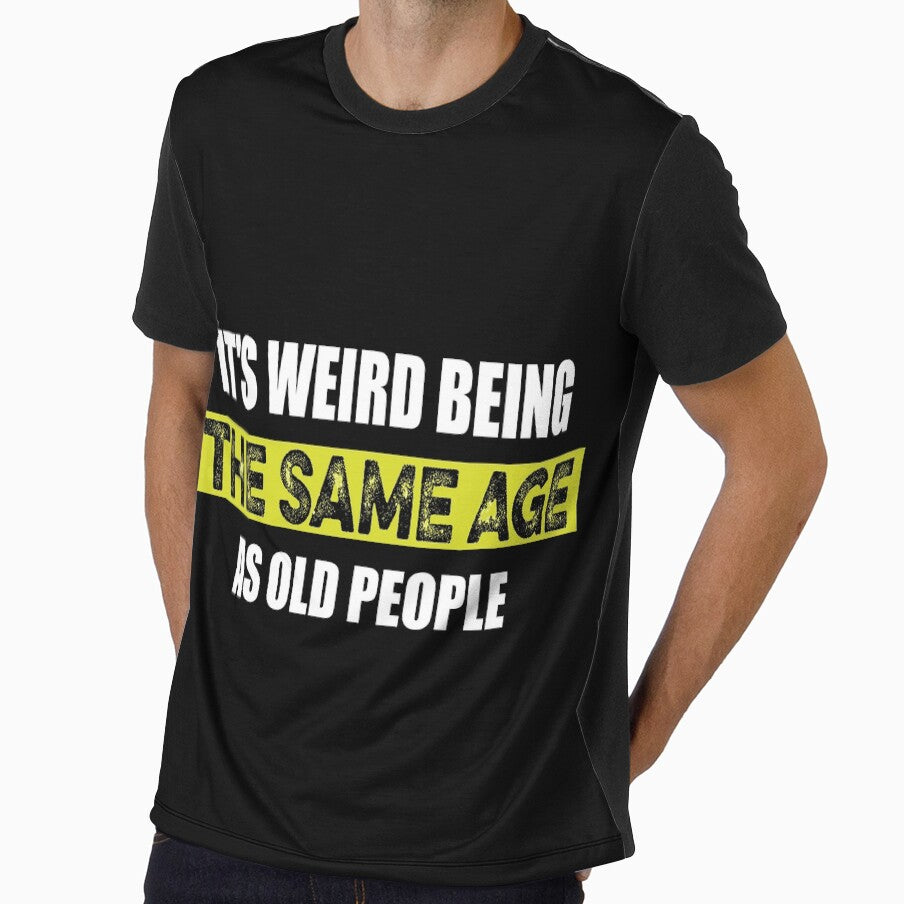 It's Weird Being The Same Age As Old People Retro Sarcastic by ilias13