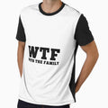 WTF With The Family , sarcastic joke, funny gift, white by dadanielafl