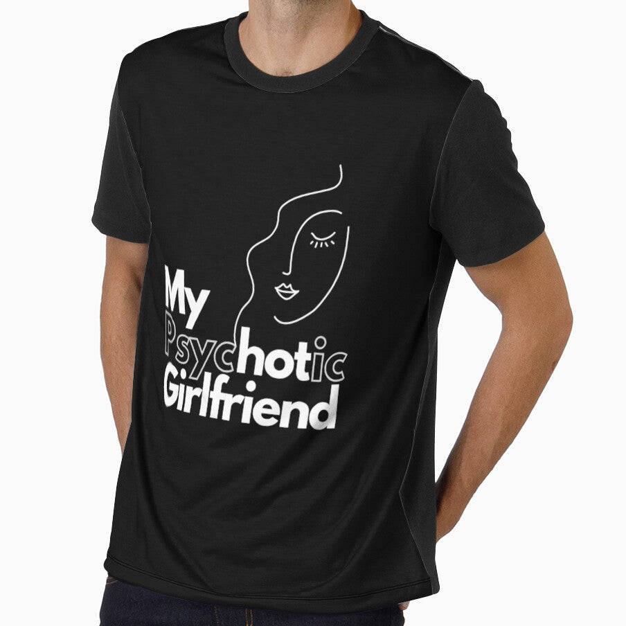 My psychotic girlfriend, funny girlfriend gift by WorlDigitalArts