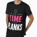To Slow Down Time I Do Planks Minimal Quote by StoryInCode