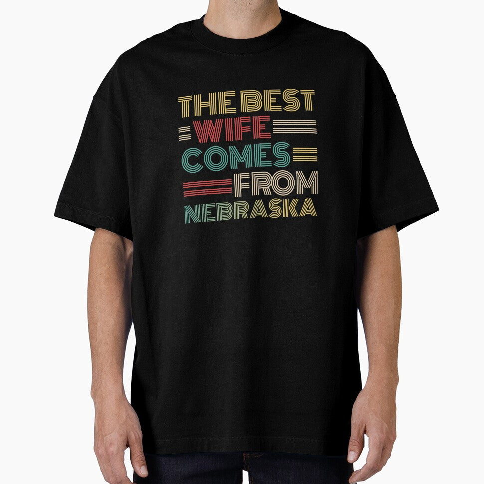 The Best Wife Comes From Nebraska , Best gifts for her, Gift Idea To My Wonderful Wife by Orange Pieces