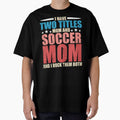 I Have Two Titles Mom And Soccer Mom And I Rock Them Both by creativevogue