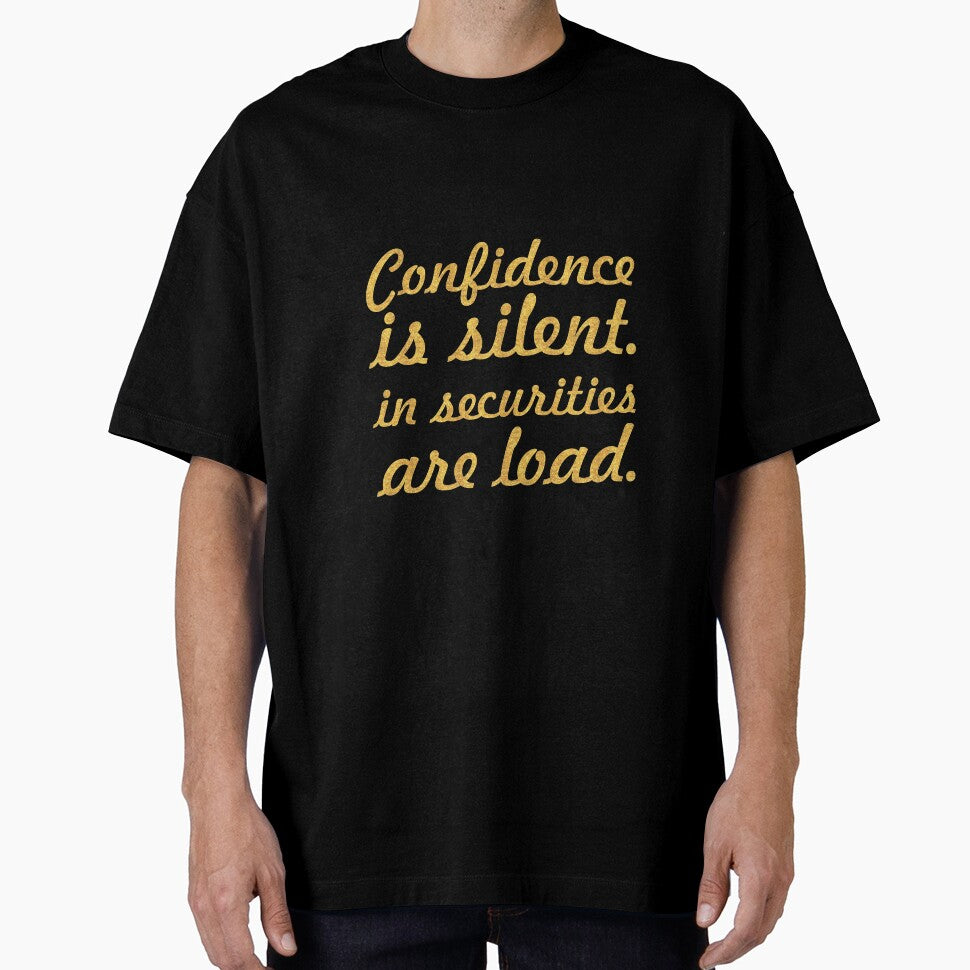 Confidence is silent... Inspirational Quote by Powerofwordss