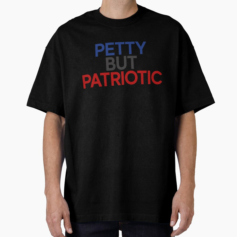Petty But Patriotic ~ American USA Proud by StrangeStreet