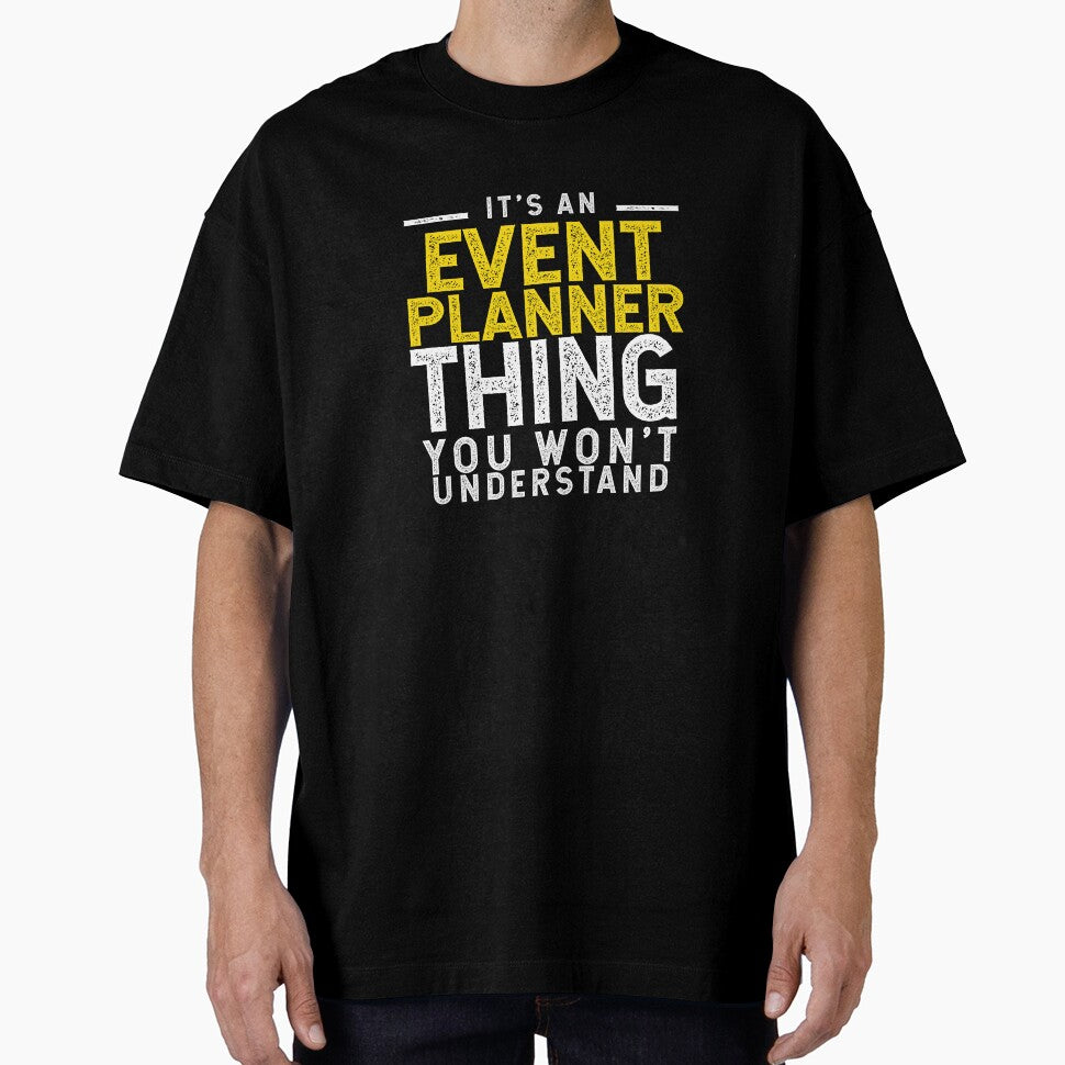 It's An Event Planner Thing You Won't Understand by TeesYouWant