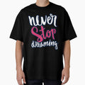 Never Stop Dreaming by So Witcasm ?