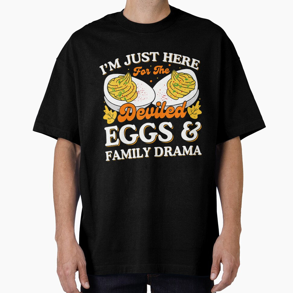 I'M Just Here For The Deviled Eggs And Family Drama by DeniseGetrude