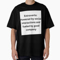 Quote: "Extroverts: Powered by social interactions and fueled by good company. by StickerguyYYY
