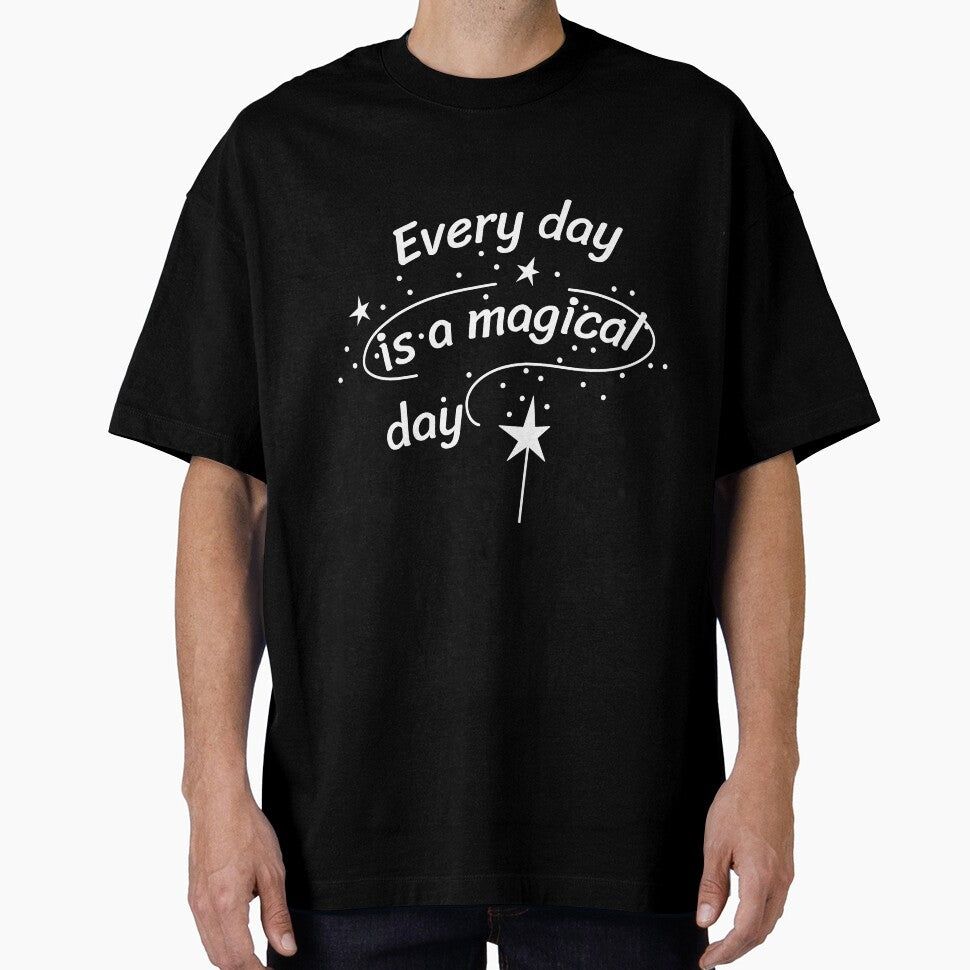 Every day is a magical day - Magic - Magician by ScauroraDesign