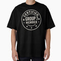 Certified Group 7 Member Shirt | Funny Badge Design by swanwon Store