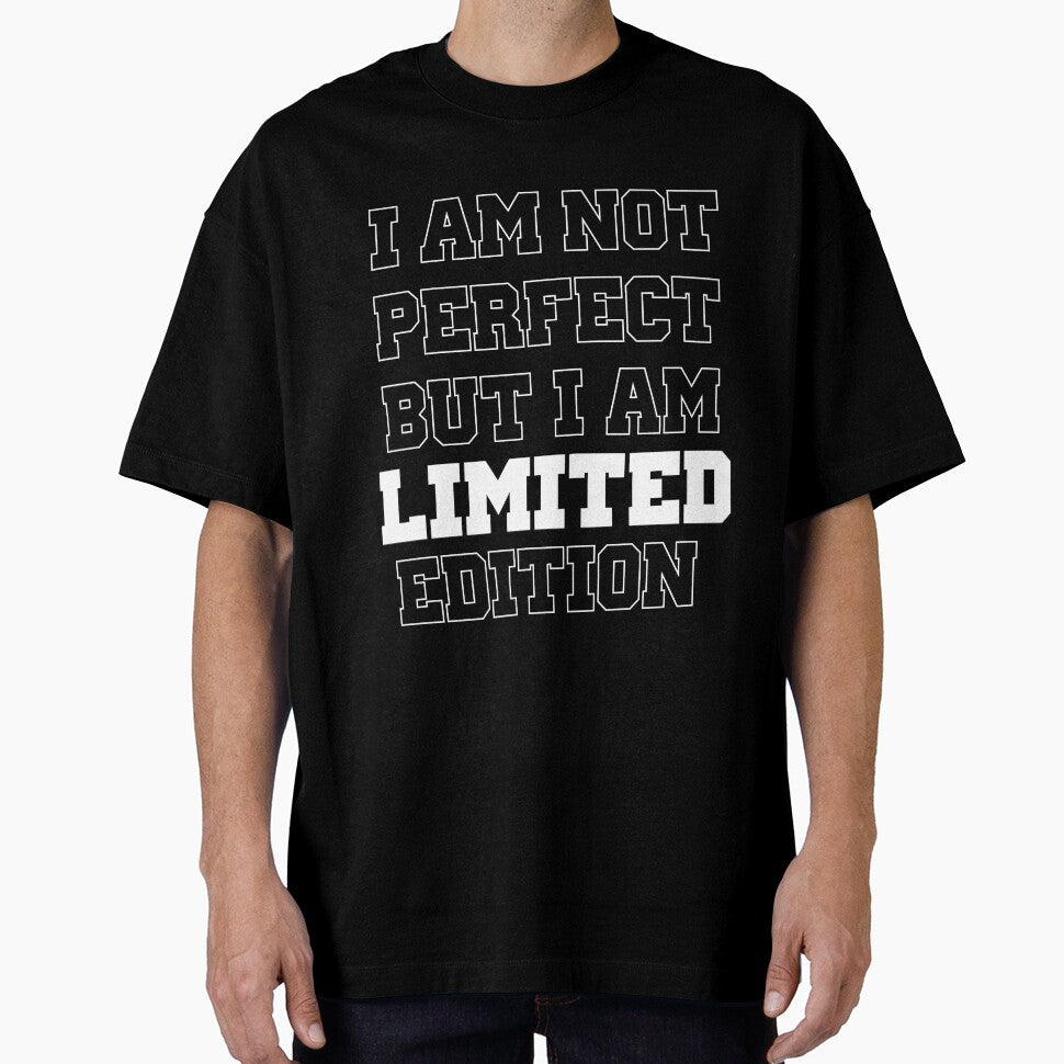 I Am Not Perfect But I Am Limited Edition by CadDesignerr