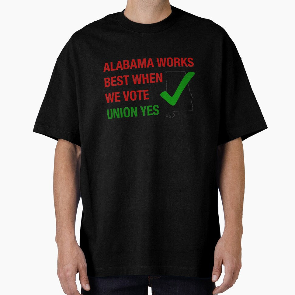 Alabama works best when we vote union yes by RossDillon