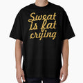 Sweat is fat crying... Gym Motivational Quote by Powerofwordss