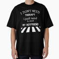 i don't need therapy i just need to meet my boyfriend by BAYIDESIGNER