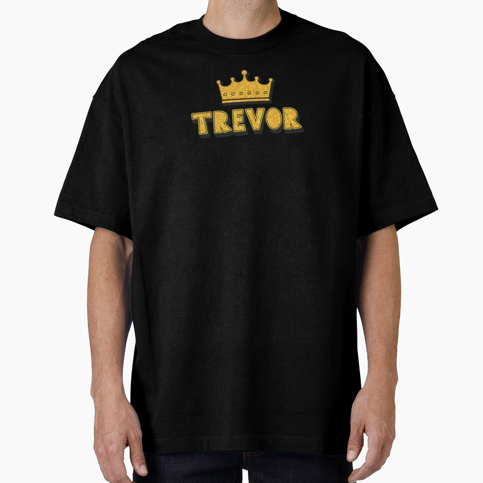 Trevor Personalized Name With Crown - Cool & Funny Custom Gift for Men and Boys by Oussinc