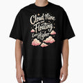 Cloud Nine and Floating Even Higher – Inspirational Quote T-Shirt by LR Vibe Studio