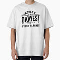 World's Okayest Event Planner by TeesYouWant