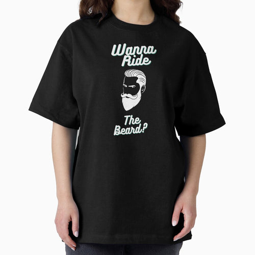 1 Wanna Ride The Beard? Beard Lovers Design <3 by SweetEnjoyable