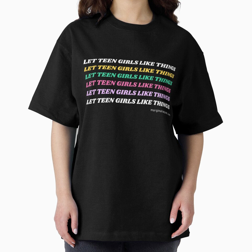 Let teen girls like things by marginaliapod
