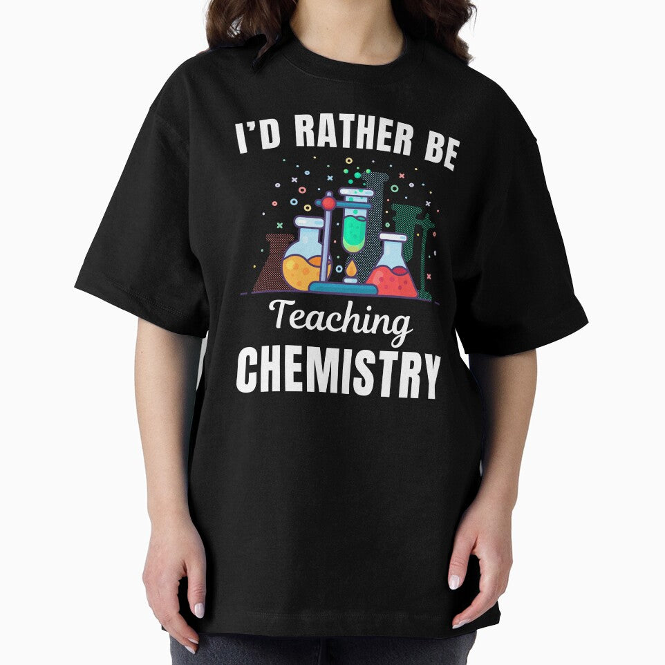 I'd rather be teaching chemistry, funny chemistry professor or school teacher quote or saying by NBSStore